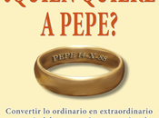 Reseña «¿Quién quiere Pepe?»