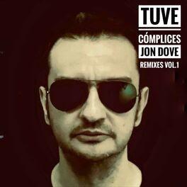 JON DOVE - TUVE COMPLICES (REMIXES VOL.1) JON DOVE - TUVE COMPLICES (REMIXES VOL.1)