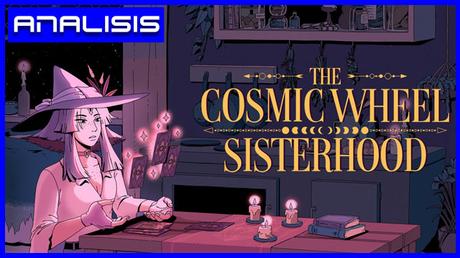 Análisis de The Cosmic Wheel Sisterhood