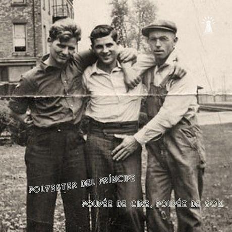 POLYESTER DEL PRÍNCIPE - POUPEE DE CIRE (REMIXES) POLYESTER DEL PRÍNCIPE - POUPEE DE CIRE (REMIXES)