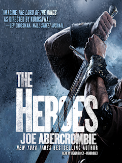 Saga La primera ley, Libro V: Los héroes, de Joe Abercrombie Saga La primera ley, Libro V: Los héroes, de Joe Abercrombie