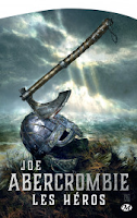 Saga La primera ley, Libro V: Los héroes, de Joe Abercrombie Saga La primera ley, Libro V: Los héroes, de Joe Abercrombie