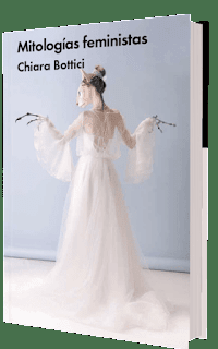 Chiara Bottici o construir una mitología feminista