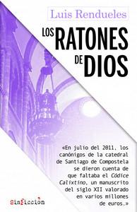 «Los Ratones de Dios», de Luis Rendueles