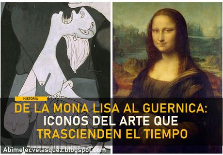 DE LA MONA LISA AL GUERNICA: ICONOS DEL ARTE QUE TRASCIENDEN EL TIEMPO
