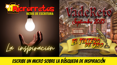 MICRORRETOS: LA INSPIRACIÓN | FUSIÓN VADERETO & EL TINTERO DE ORO MICRORRETOS: LA INSPIRACIÓN | FUSIÓN VADERETO & EL TINTERO DE ORO