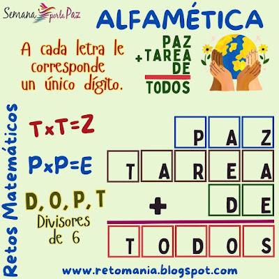 Desafíos matemáticos, Problemas matemáticos, Retos matemáticos, Problemas de Ingenio, Problemas de lógica, Semana por la Paz, Día de la Paz, Paz, Retos visuales, Retos mentales, Retos virales,  Alfamética, Alfamétika, Criptoaritmética, Juego de Palabras, Suma de Palabras