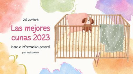 Las mejores cunas para bebés en 2023 Las mejores cunas para bebés en 2023