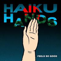 Haiku Hands estrenan Feels So Good como nuevo adelanto de su disco