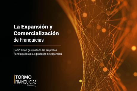Tormo Franquicias lanza el Informe ‘La Expansión y Comercialización de Franquicias’