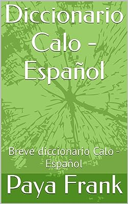 Paya Frank .- Diccionario Calo - Español Paya Frank .- Diccionario Calo - Español