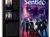 Doulid Marchan Antonio Rodríguez unen para crear libro ‘Sentido Justicia Policial’