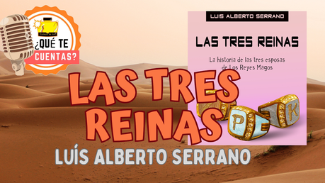 LAS TRES REINAS I LUÍS ALBERTO SERRANO LAS TRES REINAS I LUÍS ALBERTO SERRANO