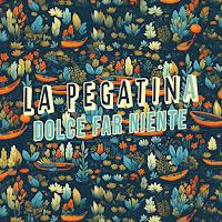 La Pegatina estrenan Dolce Far Niente como nuevo single