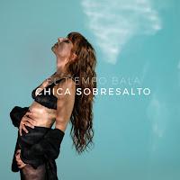 Chica Sobresalto estrena El tiempo bala como nuevo single