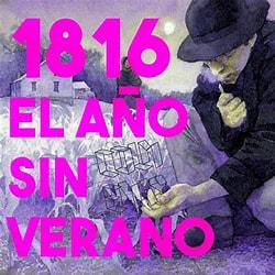 1816, UN AÑO SIN VERANO EN EL HEMISFERIO NORTE