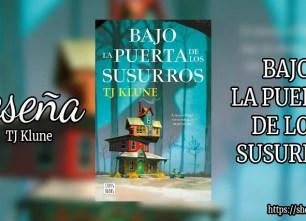 Bajo la puerta de los susurros de TJ. Klune