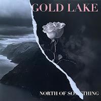 Gold Lake estrenan North of Something