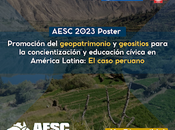 AESC 2023: Promoción geopatrimonio geositios para concientización educación cívica América Latina: caso peruano