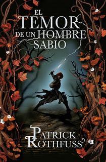 El temor de un hombre sabio, de Patrick Rothfuss