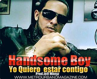 Handsome Boy  - Yo Quiero  estar contigo(Prod.Jeff Mkeyz)