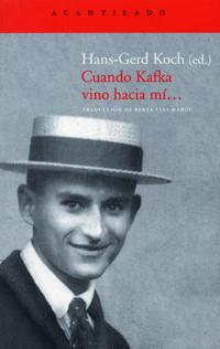Cuando Kafka vino hacia mí... (Hans-Gerd Koch)