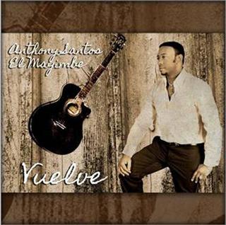 Anthony Santos – Vuelve (2011)