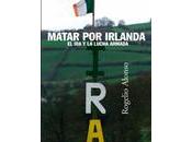 'Matar Irlanda' -Rogelio Alonso