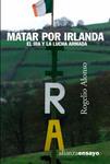 'Matar por Irlanda' -Rogelio Alonso