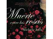 Muerte entre lass rosas, Michele Jaffe