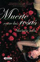 Muerte entre lass rosas, Michele Jaffe