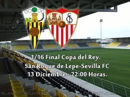 Actualidad Sevillista: San Roque Vs Sevilla FC.Comienza la Copa del Rey.