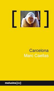 Carcelona, de Marc Caellas