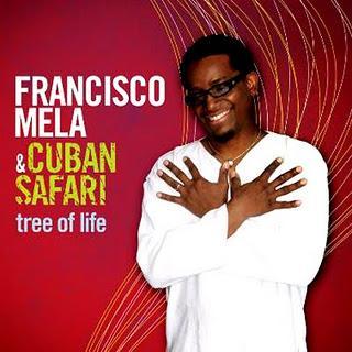 Francisco Mela & Cuban Safari - Tree Of Life