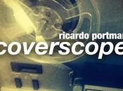 Ricardo portman: 'coverscope'