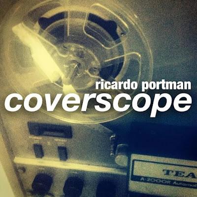 RICARDO PORTMAN: 'COVERSCOPE'