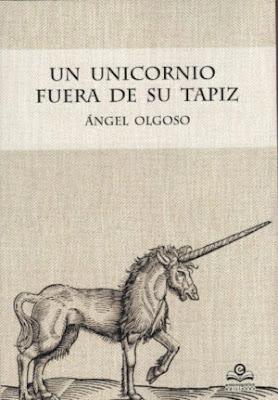 Ángel Olgoso. Un unicornio fuera de su tapiz