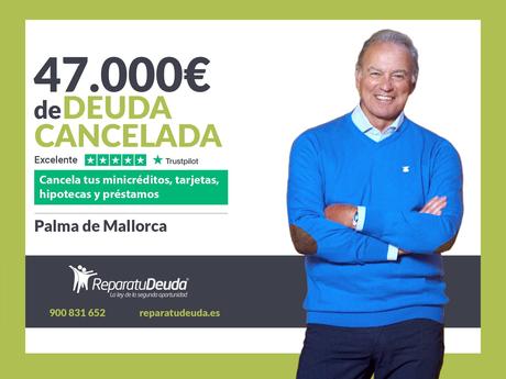 Repara tu Deuda Abogados cancela 47.000? en Palma de Mallorca (Baleares) con la Ley de Segunda Oportunidad