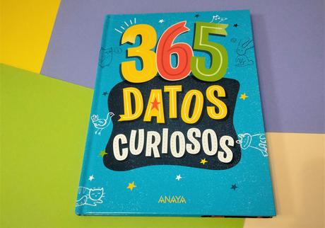 365 Datos curiosos de Anaya, una anécdota para cada día del año