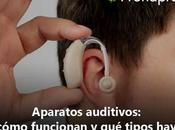 Aparatos auditivos: cómo funcionan tipos