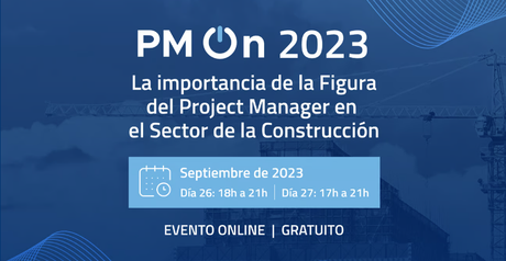 Editeca organiza PM On 2023, el mayor evento de Project Management en la construcción