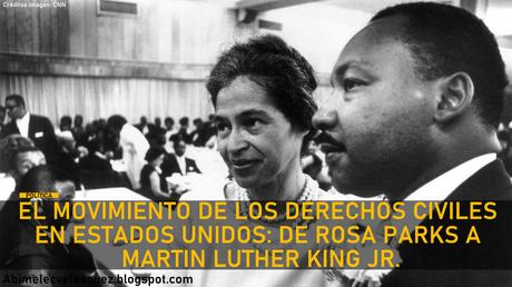 EL MOVIMIENTO DE LOS DERECHOS CIVILES EN ESTADOS UNIDOS: DE ROSA PARKS A MARTIN LUTHER KING JR.