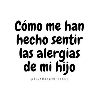 Cómo me han hecho sentir las alergias de mi hijo