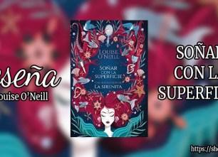 Soñar con la superficie de Louise O’Neill