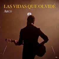 Arco estrena Las vidas que olvidé