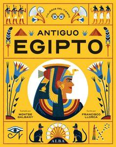 «Antiguo Egipto», texto de Francisco Llorca e ilustraciones de Montse Galbany
