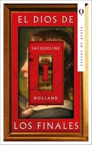 «El dios de los finales», de Jacqueline Holland