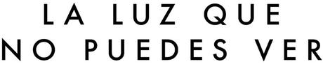 La luz que no puedes ver