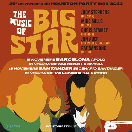 25º ANIVERSARIO HOUSTON PARTY | THE MÚSIC OF  BIG STAR