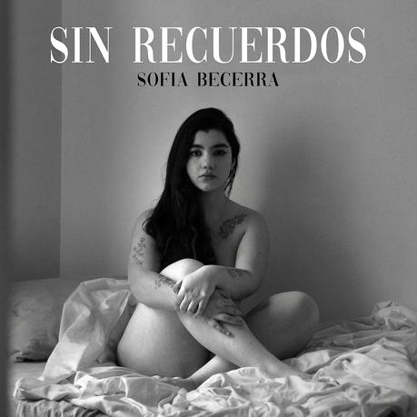 Un parche curita a corazones rotos; Sofía Becerra estrena «Sin recuerdos» f217882e-6a12-dd87-d60b-2d8e0434e2dd